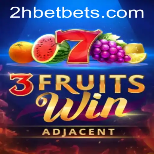 Experience the Excitement of 3FruitsWin with 2Hbet